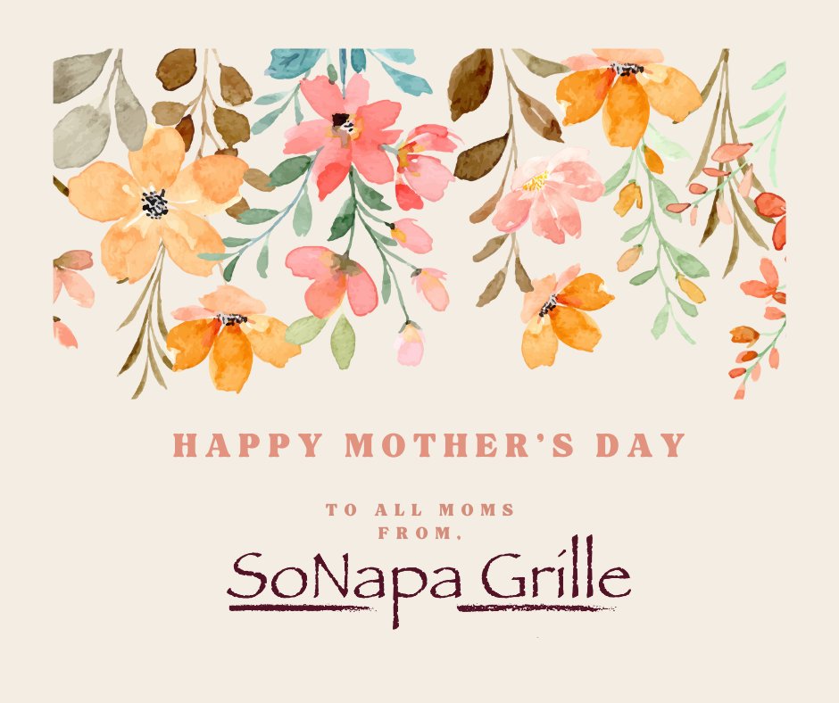 Happy Mother's Day from Sonapa Grille! 🌷 Treat your mom to a delicious meal today and let us take care of the cooking and clean-up. Sit back, relax, and enjoy some quality time together. #MothersDay #SonapaGrille 🍽️💖