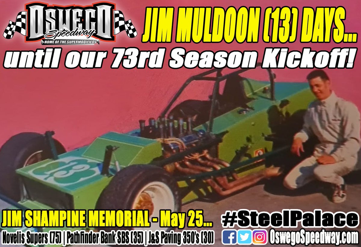 Jim Muldoon (13) days until our Barlow's Concessions 73rd Season Kickoff headlined by the 75-lap, $4,000 to win Jim Shampine Memorial for @Novelis #Supermodifieds on Saturday, May 25! #SteelPalace