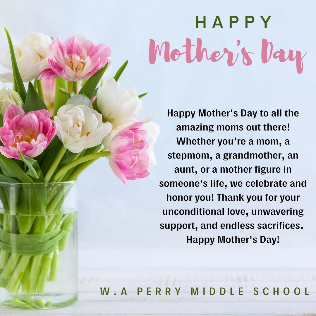 HAPPY MOTHER’S DAY: To the World you are a Mother, but to your family you are the World. @WAPerryMS wishes all our mothers a very special day! #HappyMothersDay