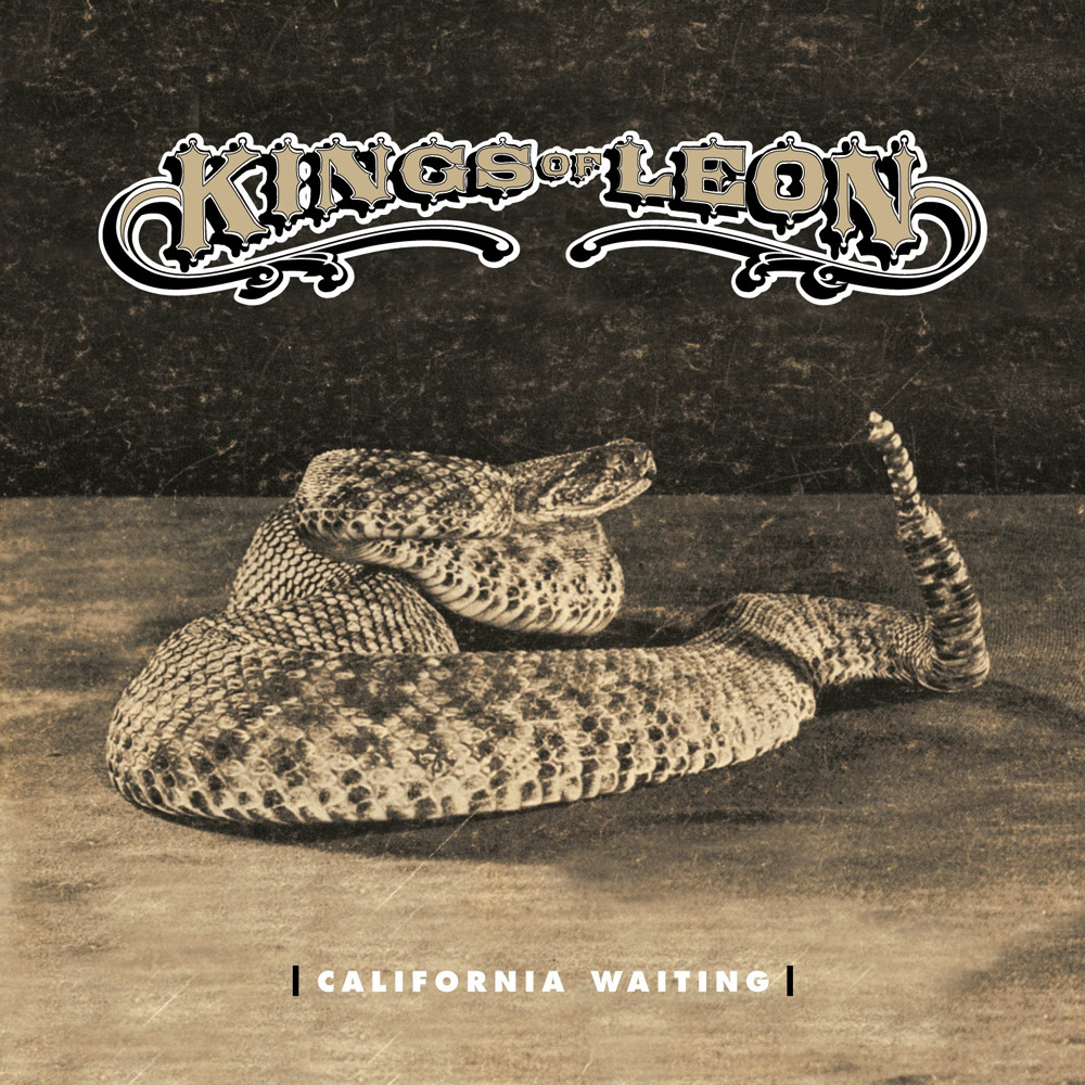 Kings of Leon California Waiting • Joe’s Head 2004 Handmedown