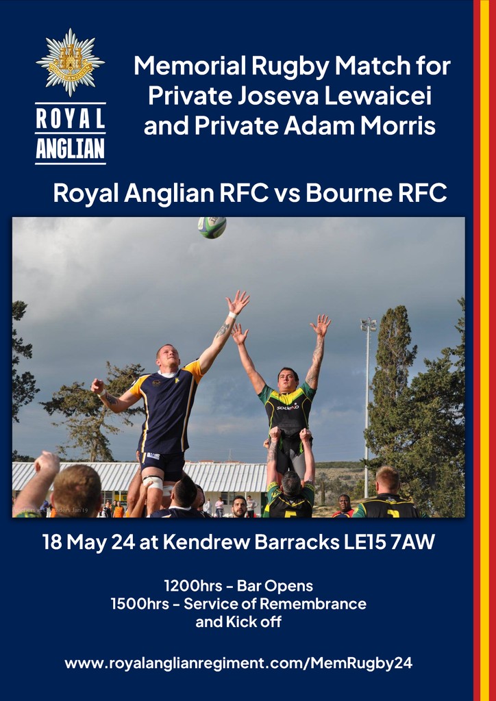 Memorial Rugby Match for Private Joseva Lewaicei and Private Adam Morris at Kendrew Barracks LE15 7AW on 18 May 24. Bar opens at 1200hrs and the Service of Remembrance, then game, is at 1500hrs. royalanglianregiment.com/news/memrugby2…

#RoyalAnglian #Veterans #Charity #Rubgy #Army