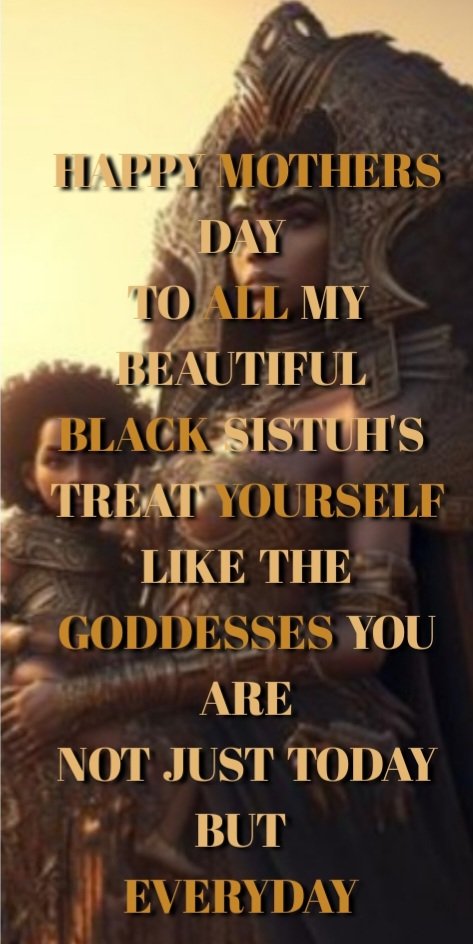 Happy Mother's Day To my beautiful black sisters. Take care of yourselves so we can take care of each other...bless the children that made you mothers & the mothers that gave you life... #BlackGirlMagic #Melanin #BlackTwitter #BlackPeople #BlackMothers #Black #BlackWoman