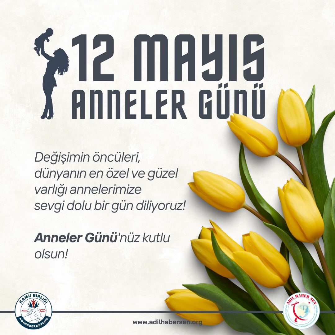 #AnnelerGünü
#AdilHaberSen
#DeğişimSeninleBaşlar
#KamuBirliğiKonf
#YeniNesilSendikacılık