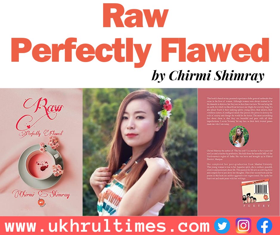 #BookReview: Chirmi Shimray’s Raw- perfectly flawed is a reminder that self love and speaking up for oneself is important. In this book Shimray explores themes like heartache, pain, regret, acceptance, women empowerment, self love, agony, rebirth and appreciation. This is a book…