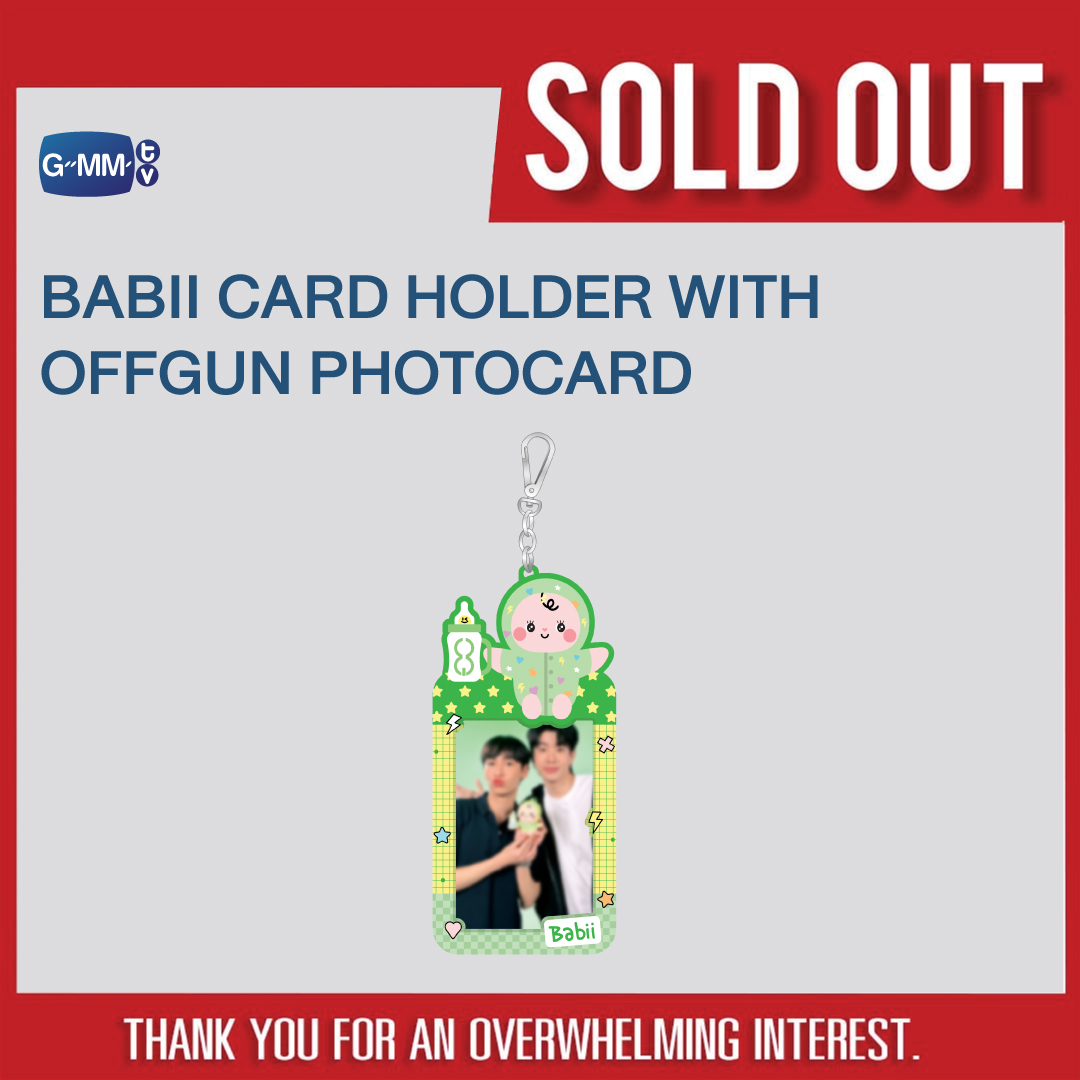 SOLD OUT! 🎉 🙏🏻 Thank you for an overwhelming interest in BABII CARD HOLDER WITH OFFGUN PHOTOCARD. #BABII247Concert #GMMTV