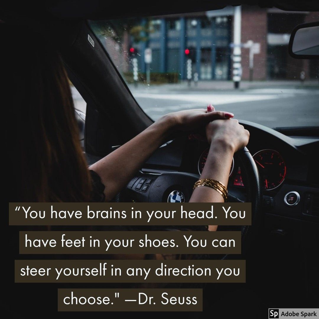 Quote of the day: “You have brains in your head. You have feet in your shoes. You can steer yourself in any direction you choose.' —Oh, the Places You’ll Go! by Dr. Seuss                      
 #kidlit #reading #ukedchat
