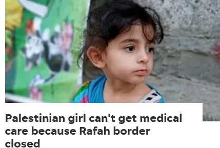 Usatoday: Palestinian girl can't get medical care because Rafah border closed. Human rights preserved here! #AllEyesOnRafah