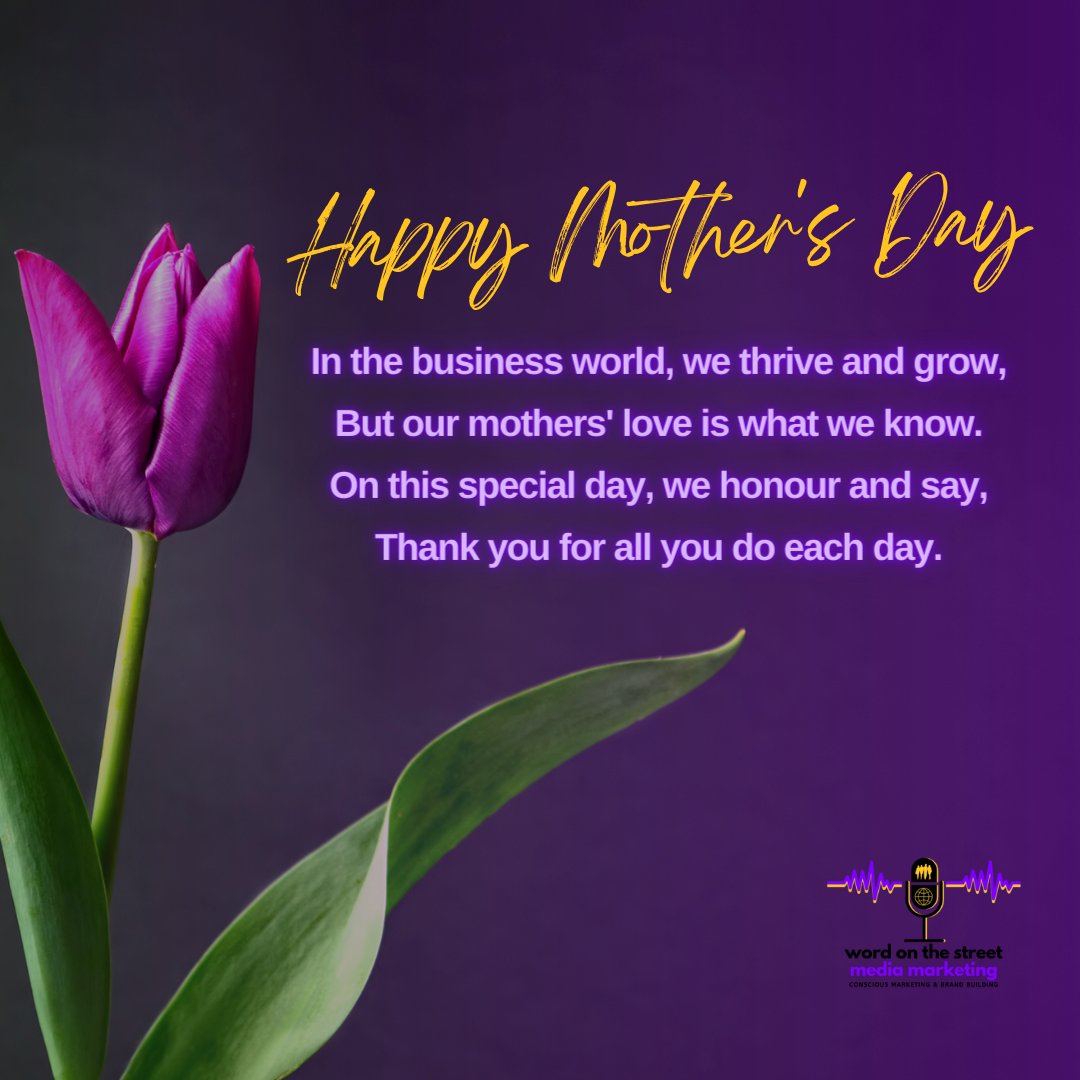 In the business world, we thrive and grow,
But our mothers' love is what we know.
On this special day, we honour and say,
Thank you for all you do each day.

Happy Mother's Day

wordonthestreetmedia.co.za
#business #marketing #happymothersday #consciousminds #appreciationpost #moms