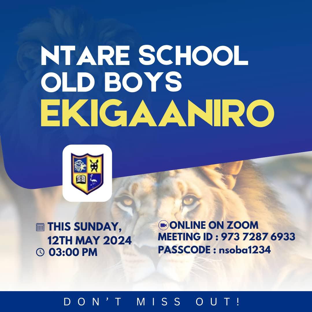 Calling all Ntare Old Boys! Join us today for a special Zoom Kigaaniro to hear from the NSOBA Leadership about the exciting plans for the AGM on 15th June 2024 and other key updates. Let's come together to contribute to our alma mater.