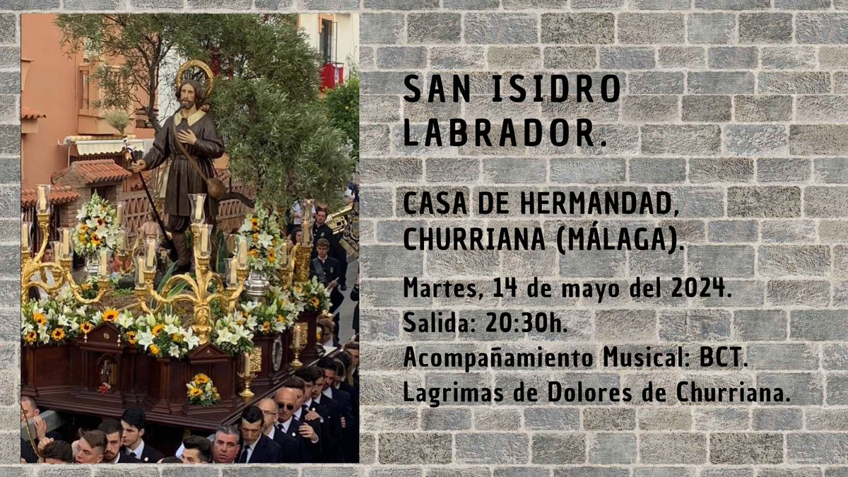 🗓 Martes 14 de mayo del 2024. 📍 Churriana (Málaga). ⏰ 20:30h. Salida Procecional de @ElLabrador_, que será acompañado musicalmente por @bctchurriana.
