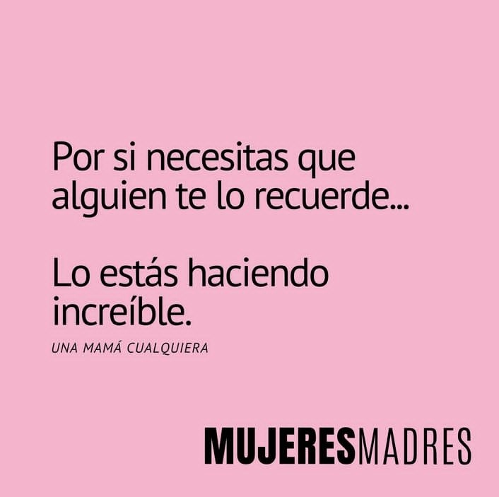 La vida tomó verdadero sentido cuando me convertí en madre. A ti, que vives tus días agotada, que el cansancio y el sueño te pasan factura, un abrazo inmenso. No estas sola. Somos muchas, y de las más fuertes que existen. Feliz Día de las Madres!!! 🤗❤️😘