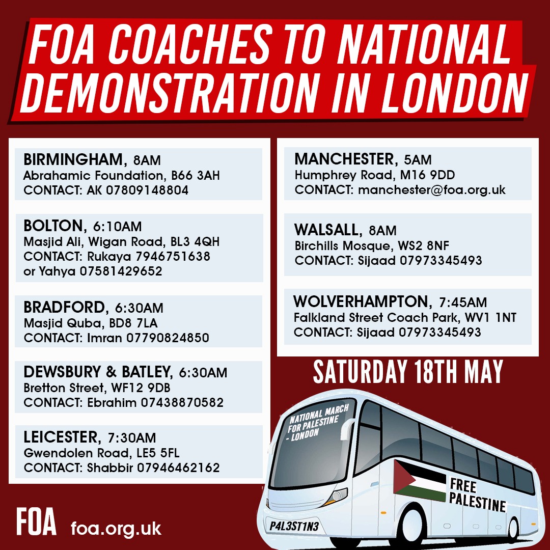 🚨 FOA coaches coming down to the National Demonstration on Saturday 18th May 🚨 If you're coming from any of these cities for the demo, we have arranged some coaches. See you on Saturday 💪🏾 #Nakba76 #FreePalestine #EndTheGenocide
