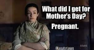 Happy Mother's Day 😂 #Outlander #Memes #FunTimes #MothersDay