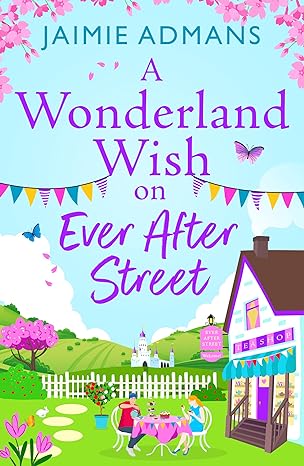 A Wonderland Wish on Ever After Street by @be_the_spark is out soon on 24th May 2024! Published by @BoldwoodBooks #Kindle! #BookTwitter #AWonderlandWishonEverAfterStreet amazon.co.uk/dp/B0CRTYK46L