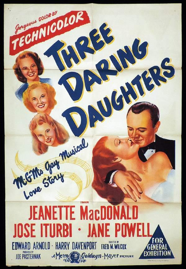 THREE DARING DAUGHTERS (1948) Jeanette MacDonald, José Iturbi, Jane Powell. Dir: Fred M. Wilcox 6:00a ET (3:00a PT) Three sisters meddle in their widowed mother's love life. 1h 55m | Musical