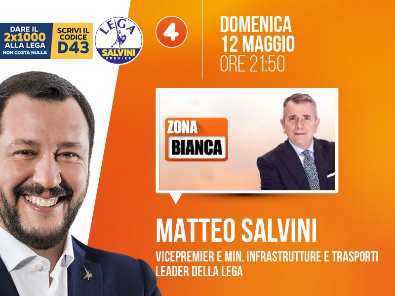Matteo SALVINI > DOMENICA 12 MAGGIO ore 21:50 a 'Zona Bianca' (Rete 4)

Streaming: mediaset.it/rete4/ #zonabianca