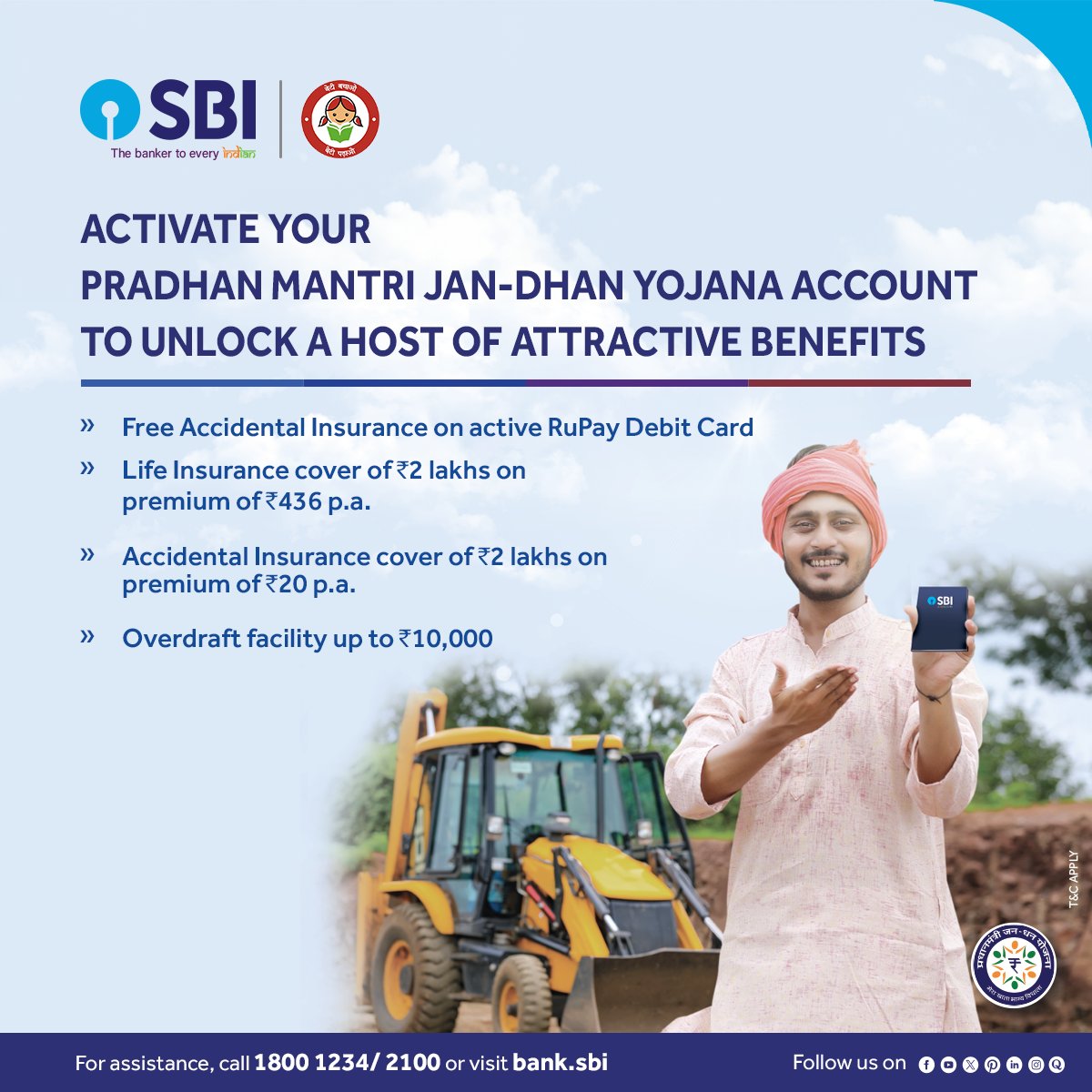 Attract benefits, sway worries! The Pradhan Mantri Jan-Dhan Yojana account is a host of numerous benefits. Activate yours now and avail – - Free accidental Insurance on your active RuPay Debit Card - Life cover of ₹2 Lakhs - Accidental cover of ₹2 Lakhs - Overdraft