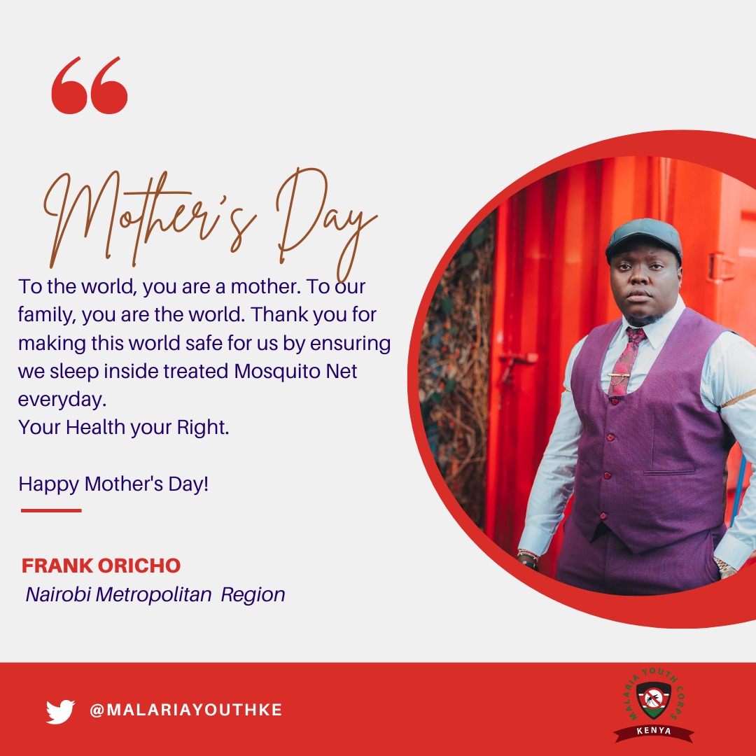 Our mothers are the foremost health ambassadors, in this regard we celebrate them! #HappyMothersDay #ZeroMalariaYouthKE. #MamaNaAfya