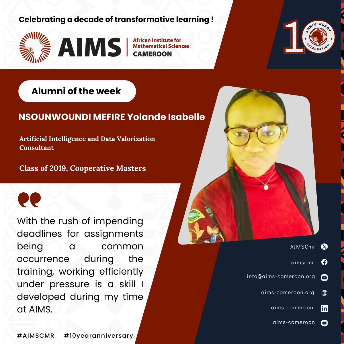 Meet our alumna of the week, NSOUNWOUNDI MEFIRE Yolande Isabelle, alumna to AIMS Cameroon (Cooperative Master’s Class of 2019) and holder of a MSc degree in Computer Science from the University Laval (Canada). #AIMSCMR #decadeofexcellence #10yearanniversary #alumni #AIMS