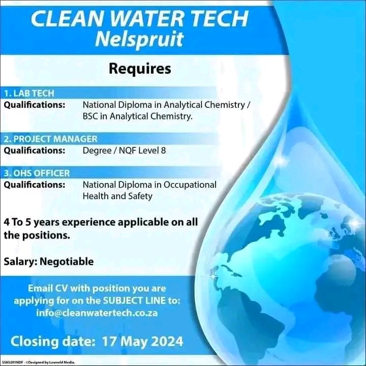 Clean Water Tech is hiring Location : Nelspruit Positions : - Lab Technician - Project Manager - OHS Officer Cloing Date 17 May 2024