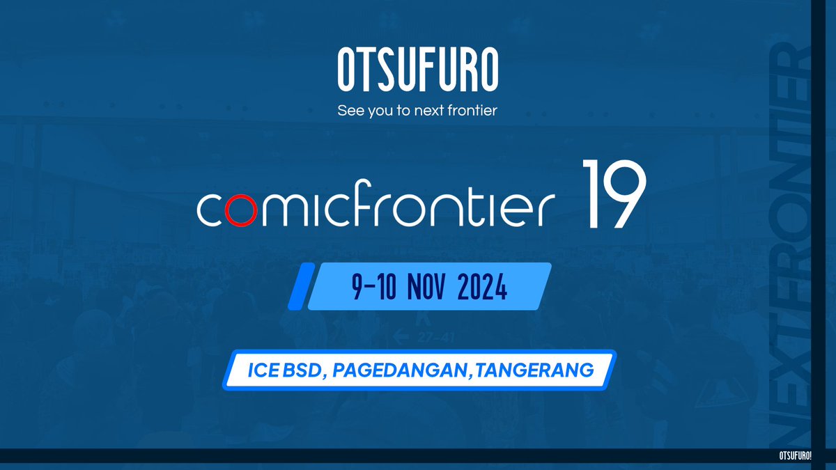 Otsufuro! Thank you for the unforgettable weekend. But our journey is still going #ComicFrontier19 9-10 NOV 2024 See you to the next frontier!