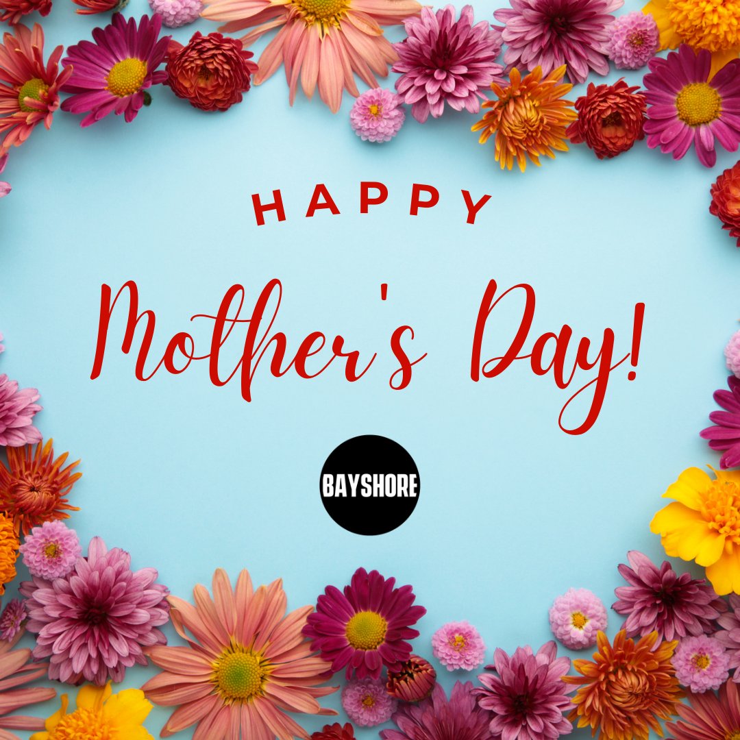 Today, we celebrate the Moms of the World! Thank you for all that you do. We appreciate you! #thebayshorelife #mothersday