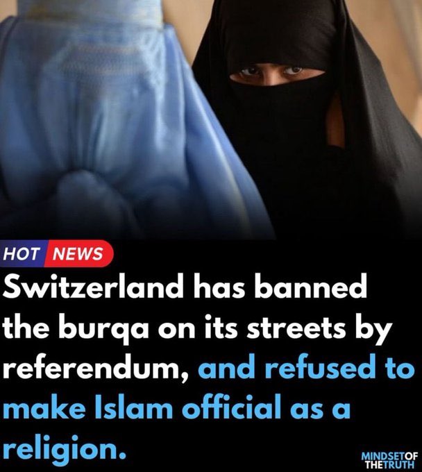 Switzerland has banned the burqa on its streets by referendum and refused to make Islam official as a religion.