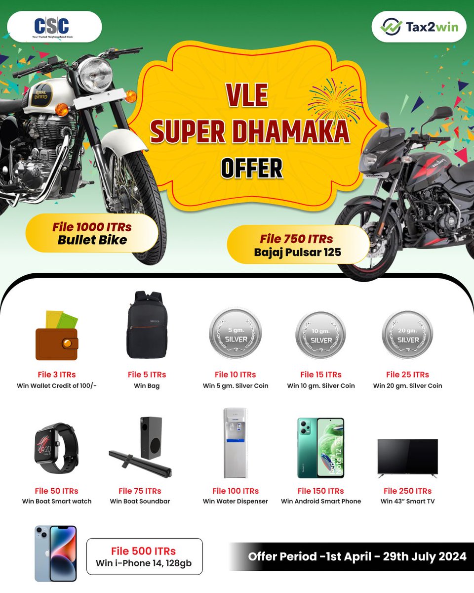 VLE Super Dhamaka Offer...

File ITR for FY 2023-24 & WIN Exciting Prizes.

Contest Valid till 29th July, 2024...

For any queries, call us at 14599 or write to helpdesk@csc.gov.in

#IncomeTax #FinancialInclusion #ITRFiling #CSC #Tax2Win #CSCFinance #DigitalIndia #VLEDhamakaOffer