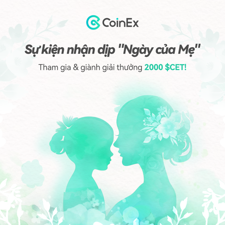 CoinExVietnam's tweet photo. 🎉 Cùng nhau tham gia minigame Biết Ơn, tôn vinh những người Mẹ tuyệt vời trên thế giới cùng CoinEx Việt Nam.

👉 Chia sẻ mong muốn của bạn để có cơ hội nhận giải thưởng 200 CET/người

⏰ 12/5 – 10/5
🎁 Tổng giải thưởng 2000 CET (75$) chia đều cho 10 người may mắn.

✅ Cách thức tham gia

1. Like và Follow chúng tôi
2. Comment những mong muốn, những việc mà bạn muốn làm dành cho Mẹ của mình trong năm nay và tag 5 người bạn
- Cmt đi kèm Gmail CoinEx để nhận giải.
3. Share bài viết kèm hashtag #Ngaycuame #CoinExVietNam #HappyMothersDay

⭐️ Đăng kí tài khoản tại đây để có thêm cơ hội trúng nhiều phần quà hấp dẫn: https://t.co/Mtf2XpOgHZ

⭐️ Lưu ý:
- Nếu phát hiện gian lận, chúng tôi sẽ hủy bỏ tư cách nhận thưởng.
- CoinEx bảo lưu quyền giải thích cuối cùng!
- Mỗi người chỉ được nhận giải 1 nền tảng