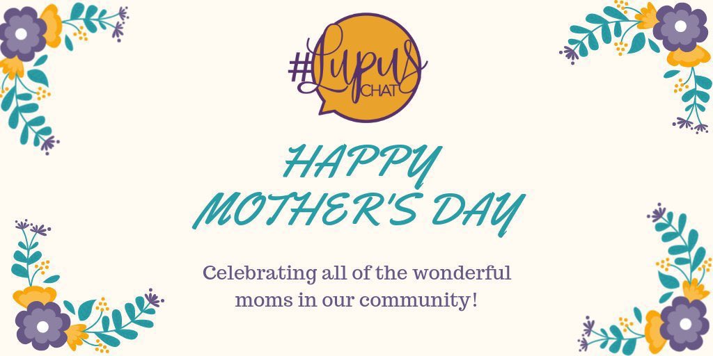 💐 We're wishing a Healthy & Happy Mother's Day to #Lupus Moms & Caregivers all over the world. May your day be filled with joy, comfort, and peace! ✋🏾💜💐 ~The #LupusChat Team