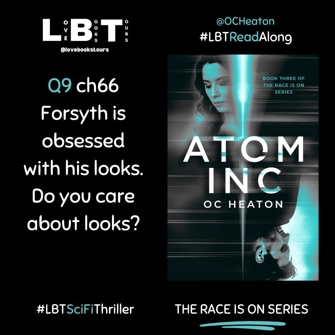 Readalong for Atom Inc by OC Heaton . Here Q9 No I  don’t think I do . I like to look nice but not obsessed on my looks . I have a very low esteem so don’t like the way I look anyway 

@OCHeaton 
@lovebookstours 
@KellyALacey 
#Ad  #LBTCrew #Bookstagram #Thriller #SciFi