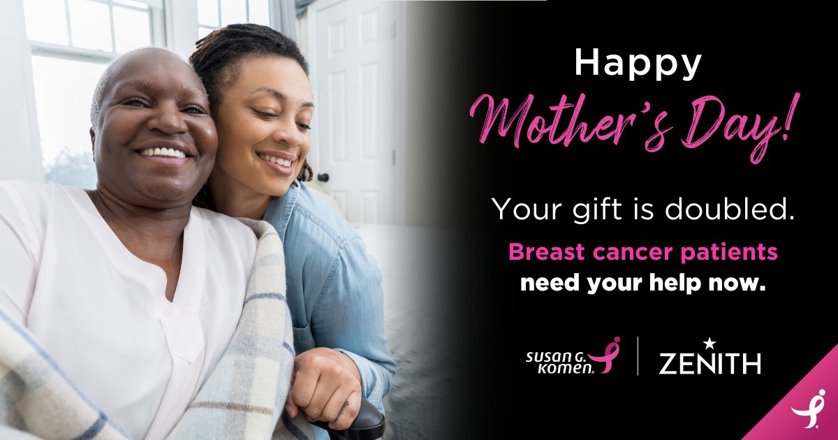 Happy Mother's Day! Honor the special women in your lives by making a gift to Komen today and our partners at @ZenithWatches will double it! The need is urgent. The lives of too many moms, sister, daughters, and best friends are at stake. bit.ly/3xRQWa1