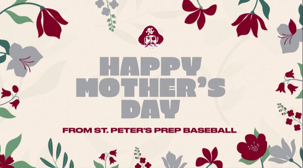 Happy Mother’s Day to all St. Peter’s Prep Baseball Moms past and present. Thank you for all your support! ⚾️
