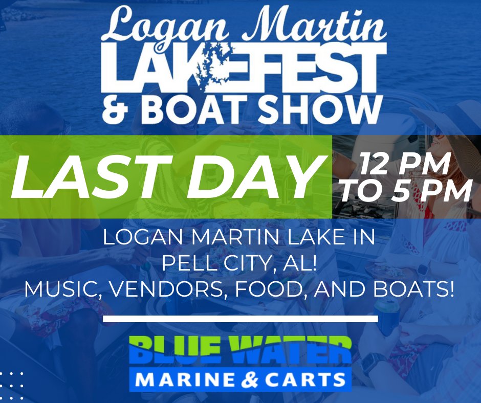 Last day for the Logan Martin LakeFest! Come by and see us to grab your Summer boat!

#Highway280 #SmithLake #lakemartin #loganmartin #laylake #BlueWaterMarineandCarts #mountainbrook #highlandlakes #shoalcreek #vestaviaalabama #libertypark #homewoodalabama #mtlaurel