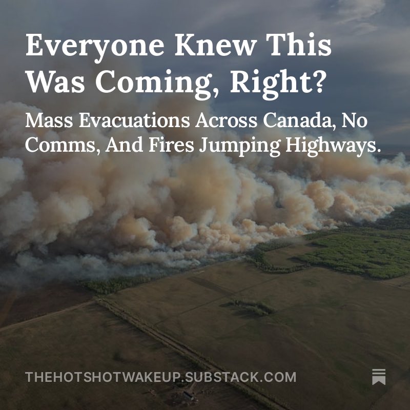 New Article Out: Everyone Knew This Was Coming, Right?

Mass Evacuations Across Canada, No Comms, And Wildfires Jumping Highways.

#alberta #northwestterritories #britishcolumbia #yukon #manitoba