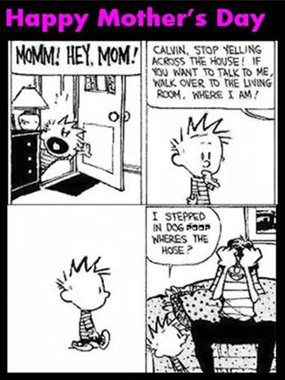 Here's to the moms who mastered the art of knowing our secrets before we even knew them ourselves. Happy Mother's Day, super sleuths! #MothersDay #CalvinAndHobbes