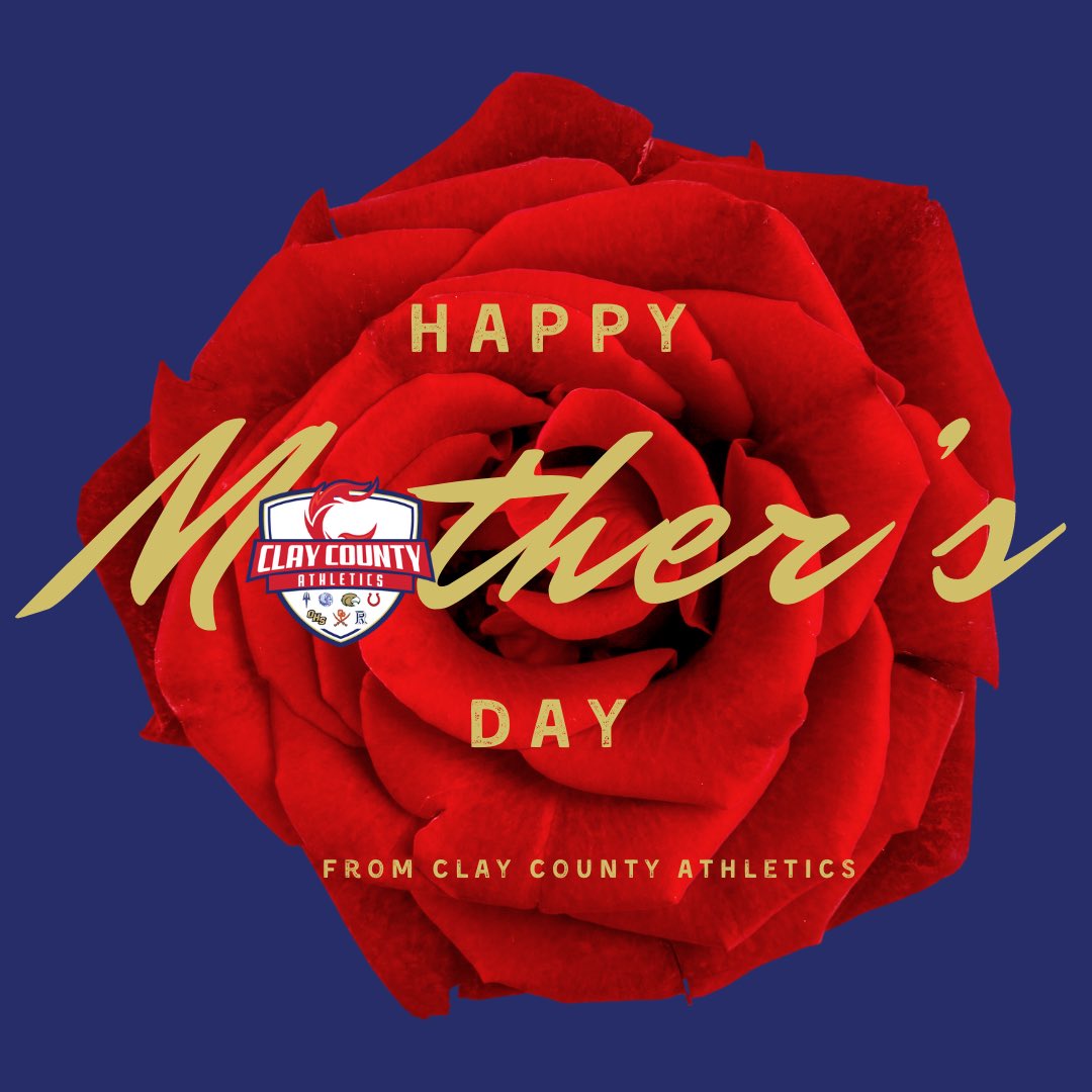 Wishing all moms a Happy Mother’s Day from Clay County Athletics🌹