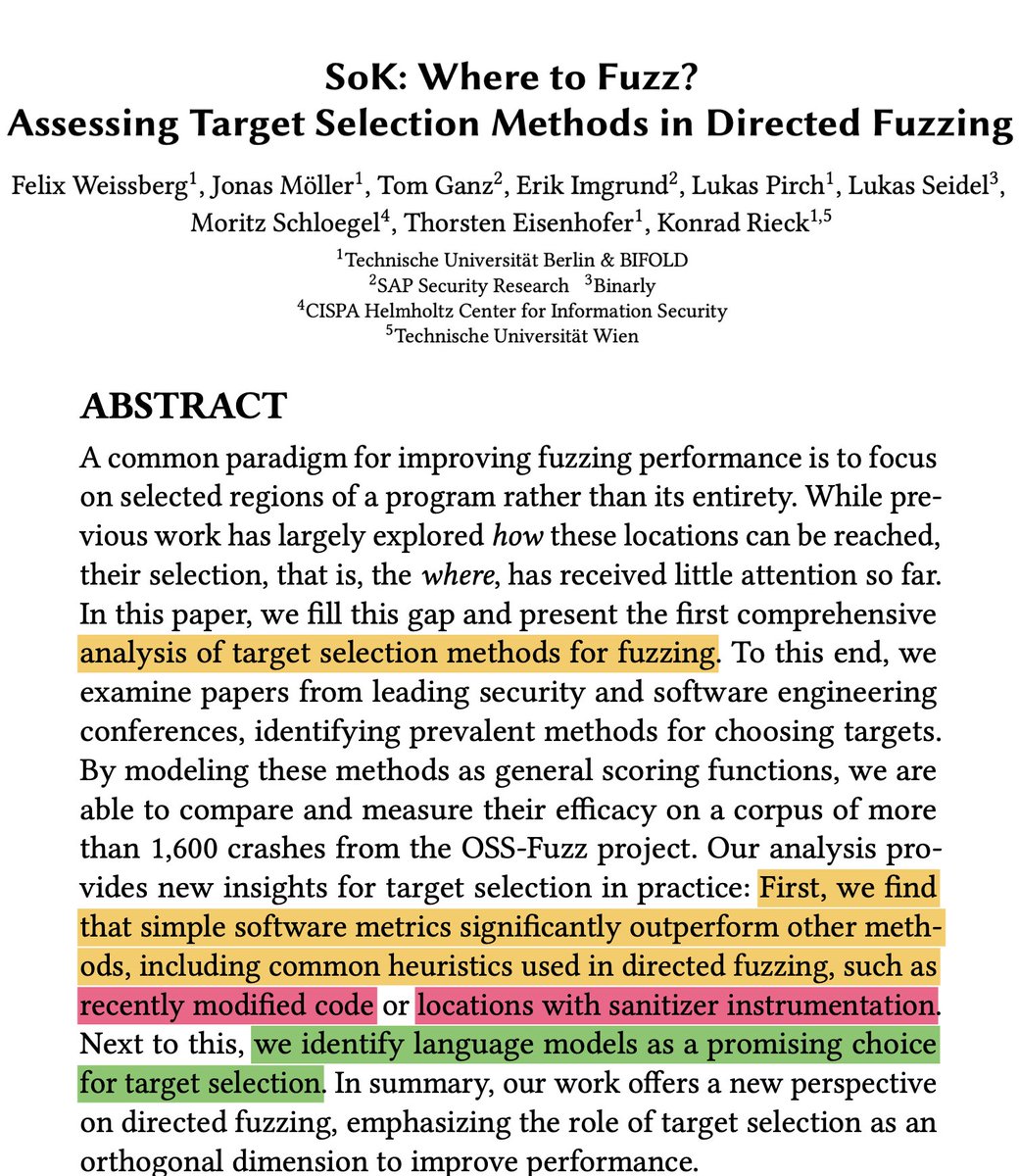 Recently modified code and sanitizer instrumentation seem to be among the most effective heuristics for target selection in directed #fuzzing according to this recent SoK by Weissberg et al. LLMs show much promise for target selection, too.

📝 mlsec.org/docs/2024c-asi…