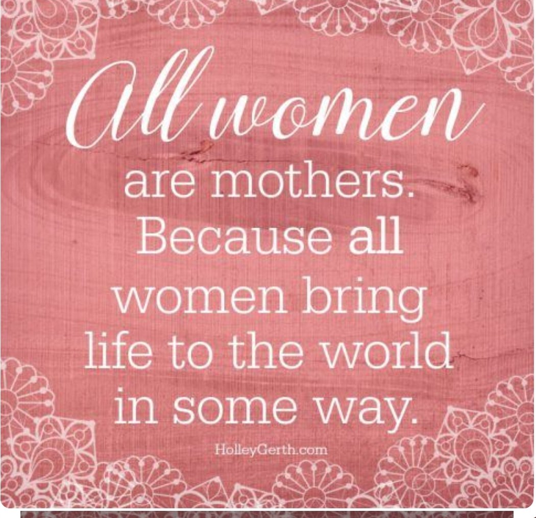 Wishing all mothers, step mothers, and those mothers without children, the mothers who lost children and those who wish to be mothers and cannot, on the continent, the US and Canada a happy mother's day!