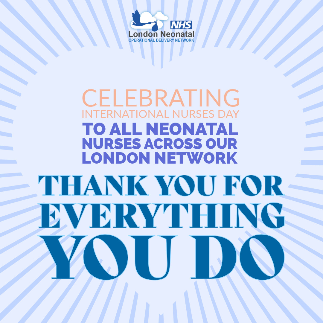 We’re celebrating #InternationalNursesDay today. A big Thank You to all to all all the amazing, resilient, dedicated and hard-working neonatal nurses across our London Network.