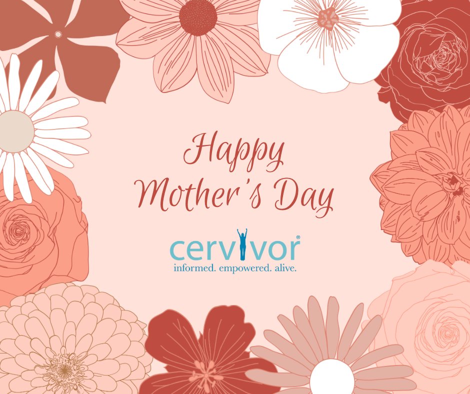 Happy #MothersDay to from our #Cervivor community! Whether you're a mother, aunt, big sister, or someone who nurtures and protects like a mother, today is for you! 💐Thank you for your love and strength. #CervicalCancerAwareness