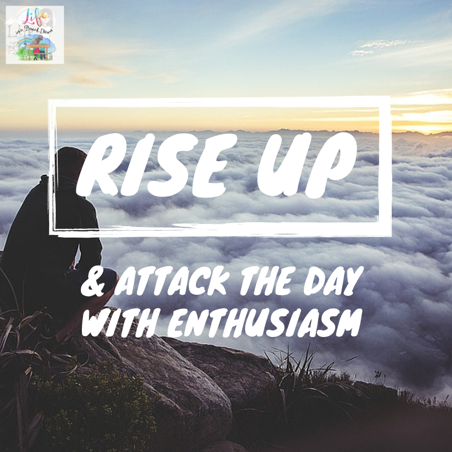 #QuoteOfTheDay Rise up and attack the day with enthusiasm.