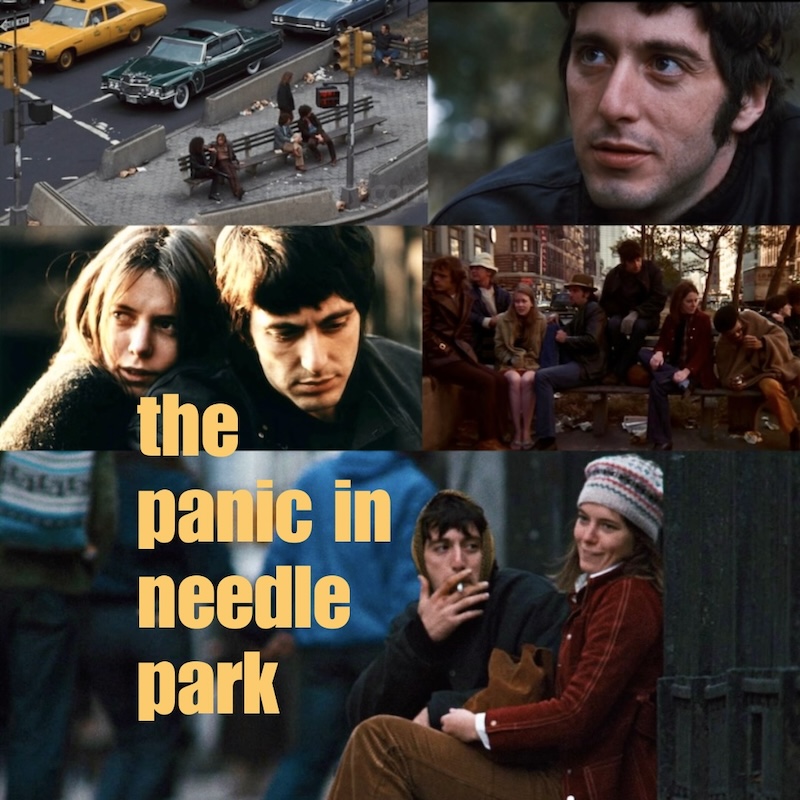 The Panic in Needle Park (1971) Directed by Jerry Schatzberg
