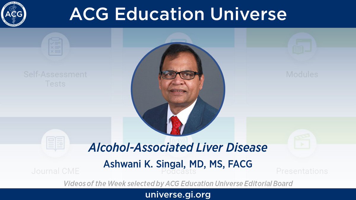 ACG Education Universe Video of the Week: Alcohol-Associated Liver Disease by Ashwani K. Singal, MD, MS, FACG ▶️ universe.gi.org/vow/16744.htm @singal_ashwani @IBD_Afzali