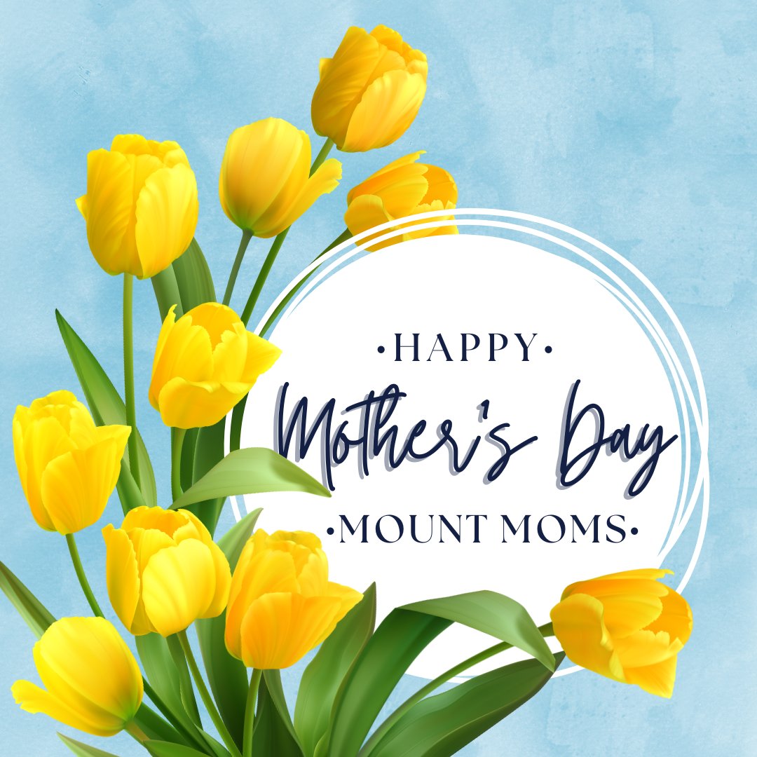 MountToday's tweet image. Wishing all the #Mount moms and mom-figures everywhere a very Happy Mother's Day!💐💗