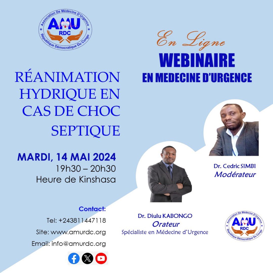 MED. D’URGENCE RDCONGO (@amurdc) on Twitter photo Invitation cordiale à notre webinaire sur le Savoir-faire aux Urgences.
S-thème du jour: Réanimation hydrique en cas de choc septique
Date/heure: Mardi 14 Mai 19:30 (Kin)
Pour participer: demandez le lien Zoom:
info@amurdc.org
Tel: +243 811 447 118 Invitation cordiale à notre webinaire sur le Savoir-faire aux Urgences.
S-thème du jour: Réanimation hydrique en cas de choc septique
Date/heure: Mardi 14 Mai 19:30 (Kin)
Pour participer: demandez le lien Zoom:
info@amurdc.org
Tel: +243 811 447 118