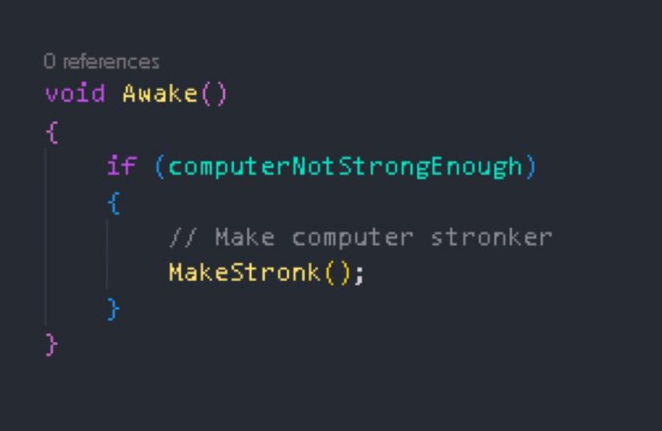 CrossCoderDev's tweet image. If your computer isn’t running well you’re not doing it right. #gamedev