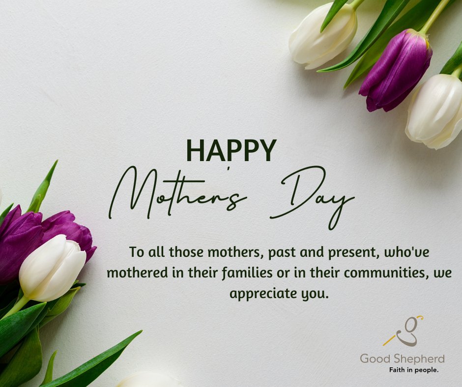 Happy Mother's Day from all of us at Good Shepherd.