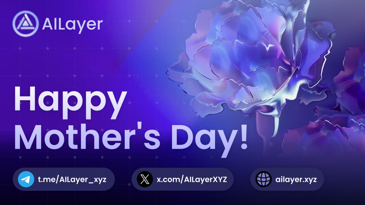 👩‍👦 It's Mother's Day! AILayers, never forget to send your mother a heartfelt 'Happy Mother's Day!' 💞 #AI #BTC #Layer2 #HappyMothersDay