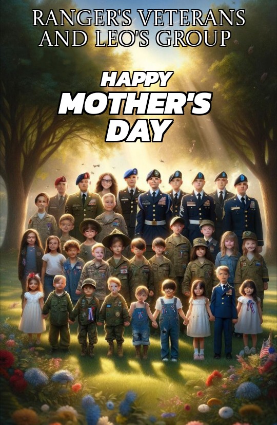 Ranger's Veterans and LEO's Group™ We want to wish all the Mothers HAPPY MOTHER'S DAY ❤️❤️❤️❤️❤️❤️❤️❤️❤️❤️❤️❤️